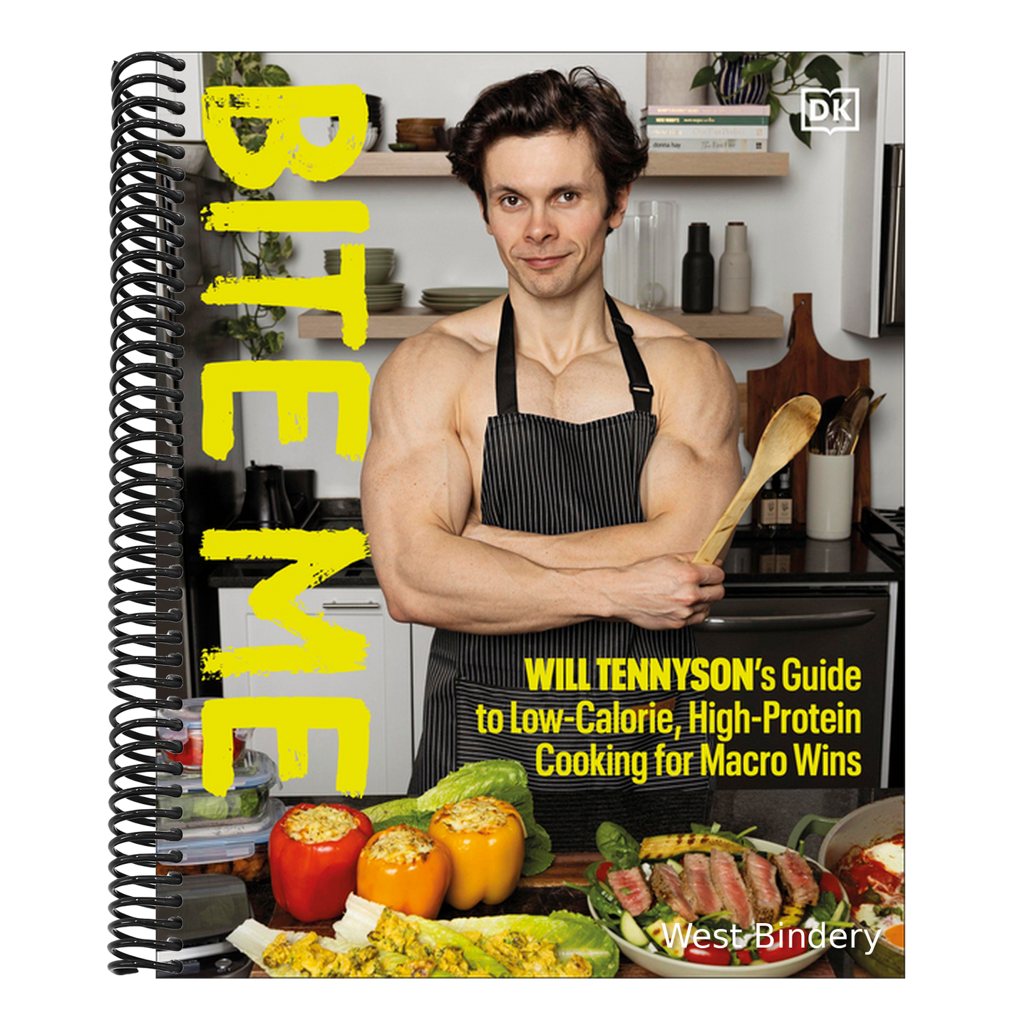 Bite Me: Will Tennyson's Guide to Low-Calorie, High-Protein Cooking for Macro Wins