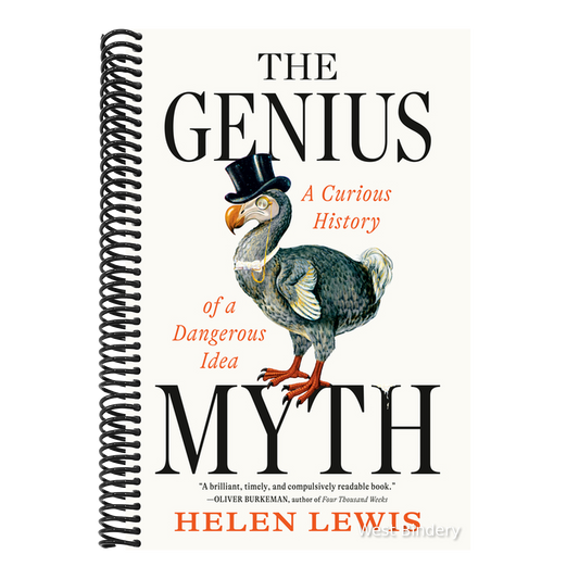 The Genius Myth: A Curious History of a Dangerous Idea