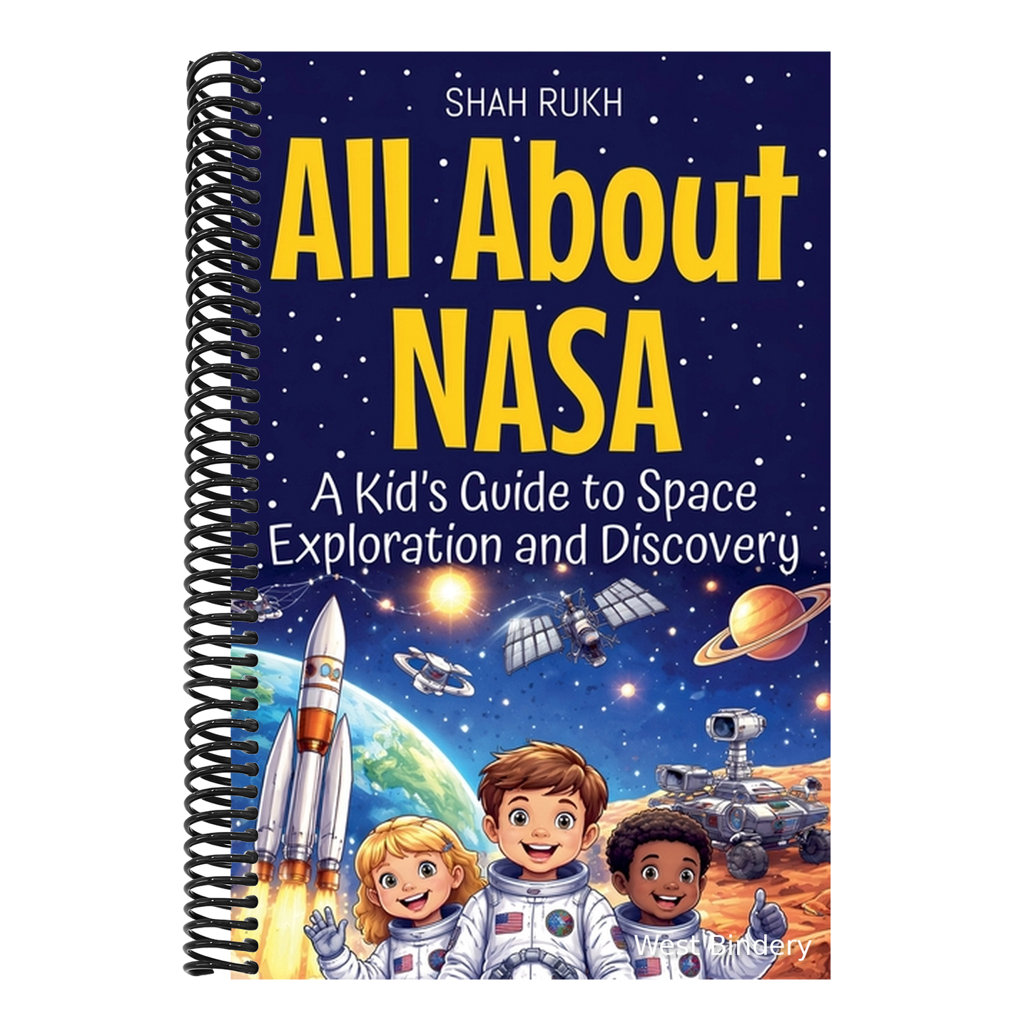 All About NASA: A Kid's Guide to Space Exploration and Discovery