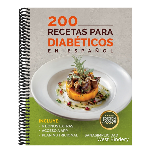 200 Recetas Para Diabéticos En Español: Fáciles y saludables para diabetes tipo 2 y prediabetes, con plan nutricional y recursos extra para controlar