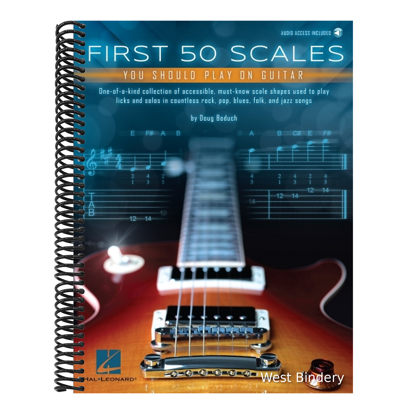 First 50 Scales You Should Play on Guitar - Must-Know Scale Shapes Used to Play Licks & Solos in Rock, Pop, Blues, Folk, and Jazz Songs - By Doug Bodu