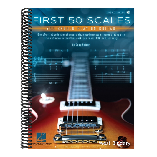 First 50 Scales You Should Play on Guitar - Must-Know Scale Shapes Used to Play Licks & Solos in Rock, Pop, Blues, Folk, and Jazz Songs - By Doug Bodu