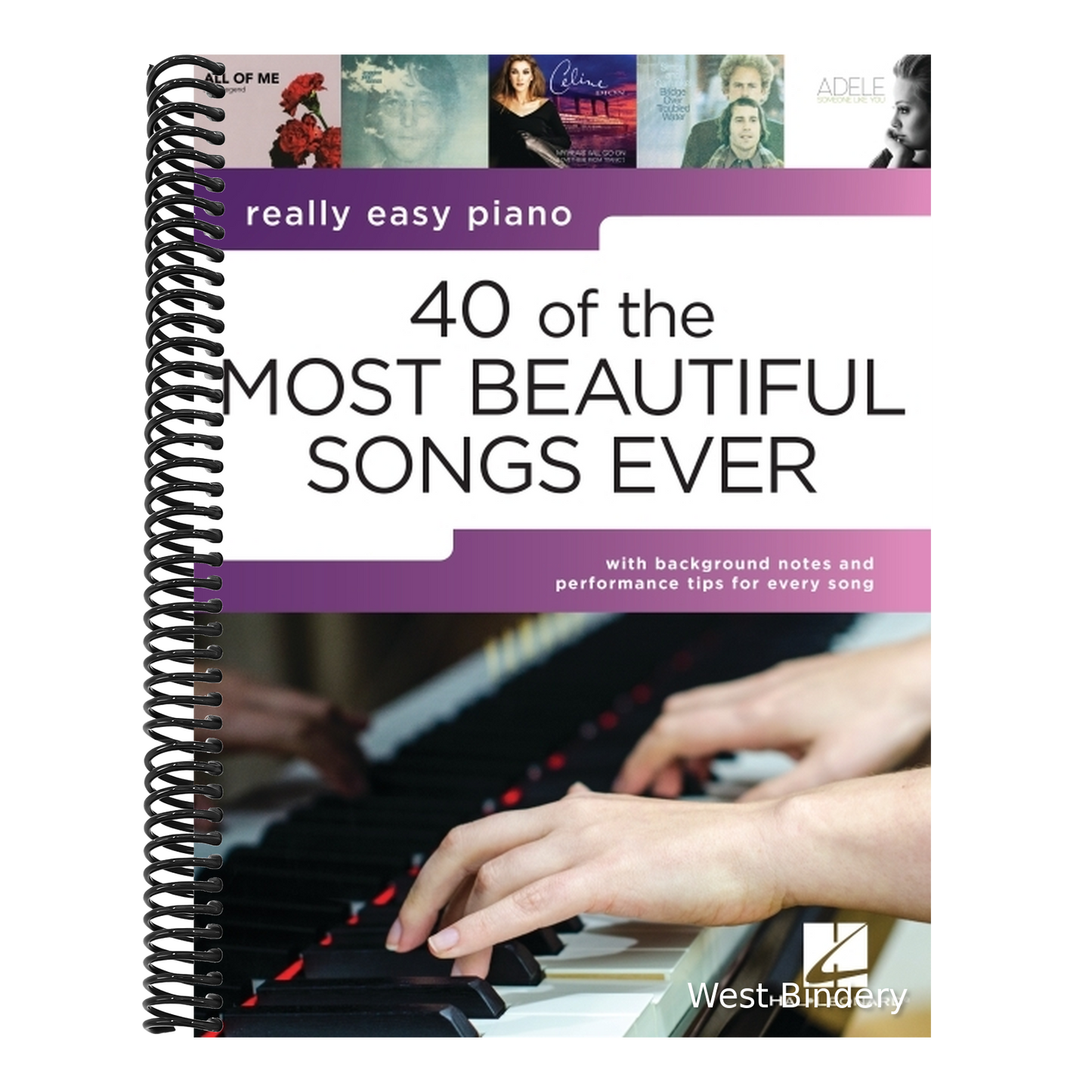 40 of the Most Beautiful Songs Ever: Really Easy Piano Series with Lyrics & Performance Tips