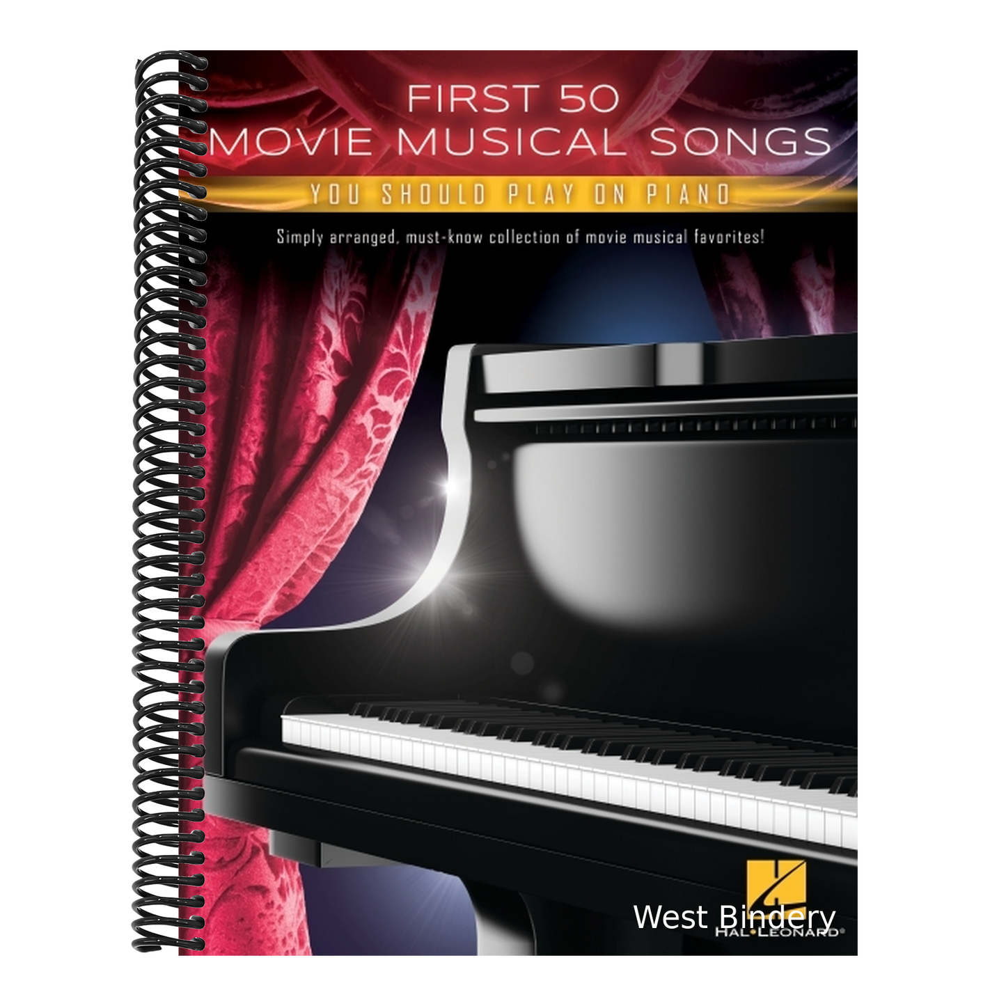 First 50 Movie Musical Songs You Should Play on Piano: Simply Arranged Classics from Movie Musical Favorites