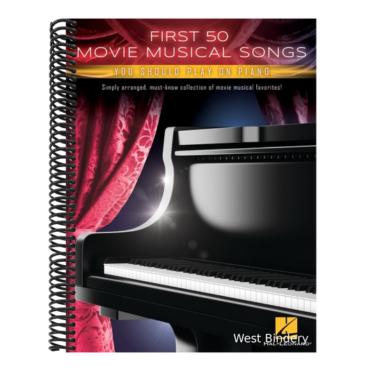 First 50 Movie Musical Songs You Should Play on Piano: Simply Arranged Classics from Movie Musical Favorites