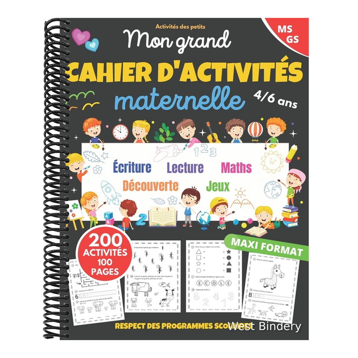 Mon grand cahier d'activités maternelle: de 4 à 6 ans Apprendre en s'amusant 200 activités dans le respect des programmes scolaires cahier de vacances