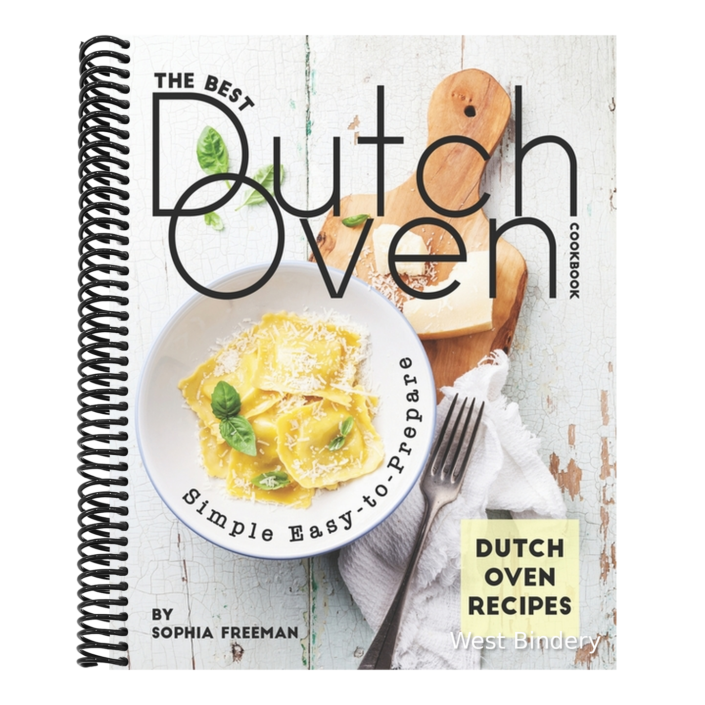 The Best Dutch Oven Cookbook: Simple Easy-to-Prepare Dutch Oven Recipes