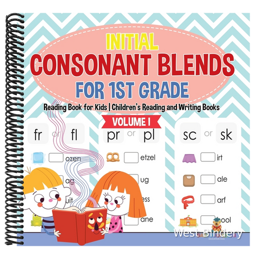 Initial Consonant Blends for 1st Grade Volume I - Reading Book for Kids Children's Reading and Writing Books