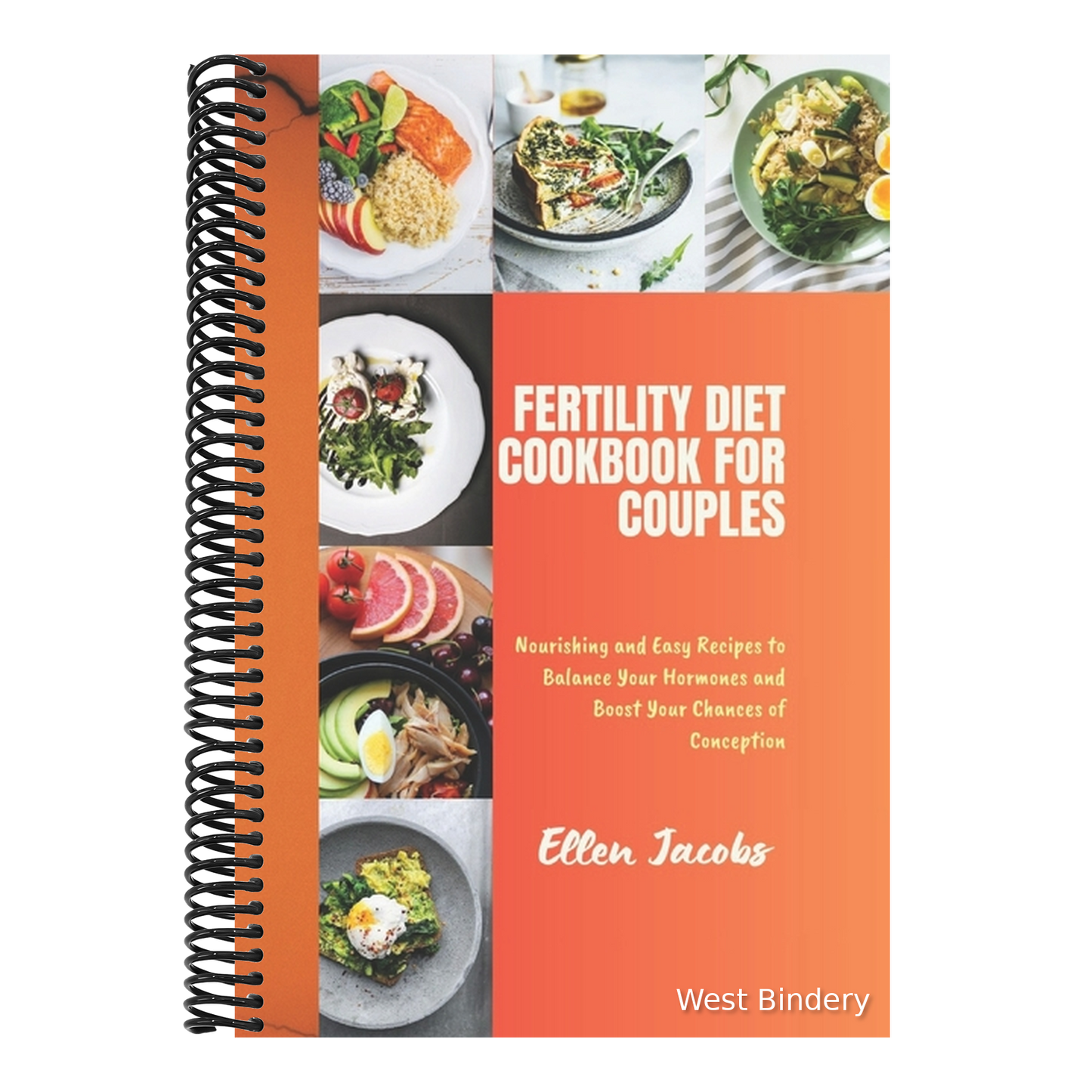 Fertility Diet Cookbook for Couples: Nourishing and Easy Recipes to Balance Your Hormones and Boost Your Chances of Conception