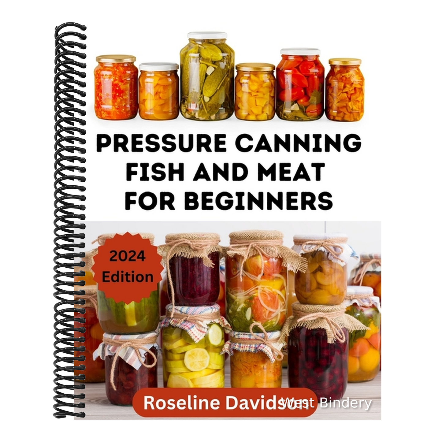 Pressure Canning Meat And Fish For Beginners: Canning And Preserving Meat And Fish Using Pressure Canning Method
