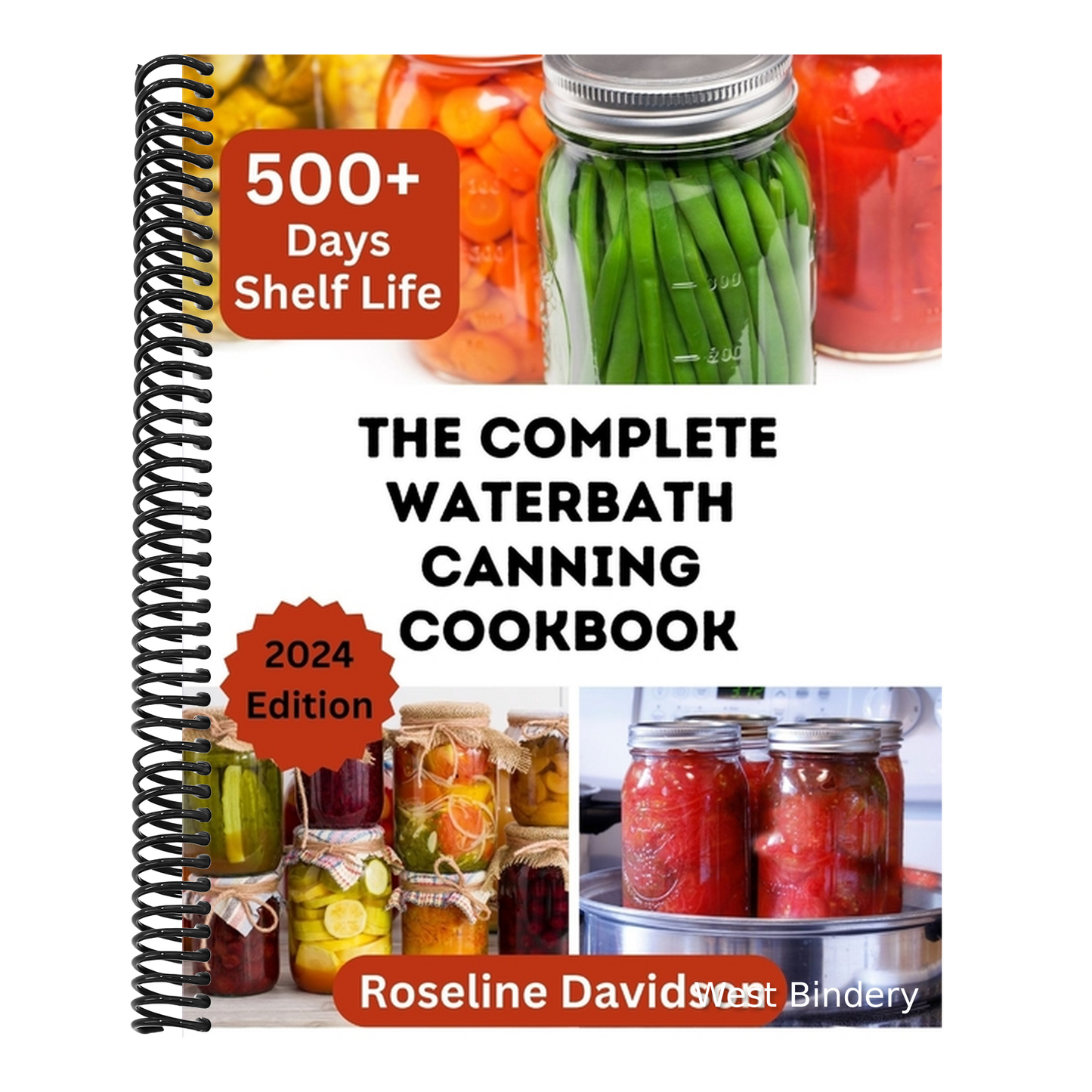 The Complete Waterbath Canning Cookbook For Beginners And Expert: The Art Of Preserving And Canning Your Harvest
