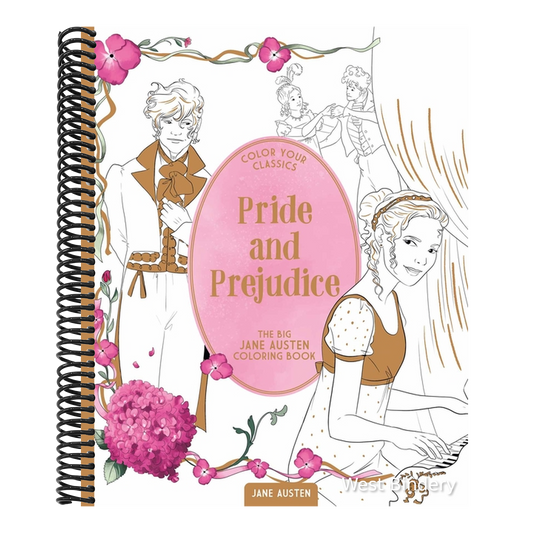 Color Your Classics Pride and Prejudice: The Big Jane Austen Coloring Book
