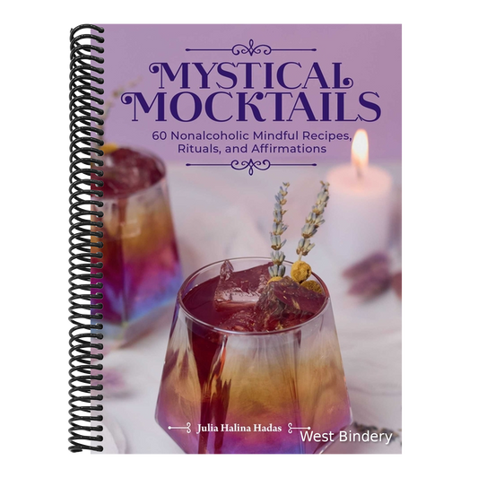 Mystical Mocktails: 60 Nonalcoholic Mindful Recipes, Rituals, and Affirmations