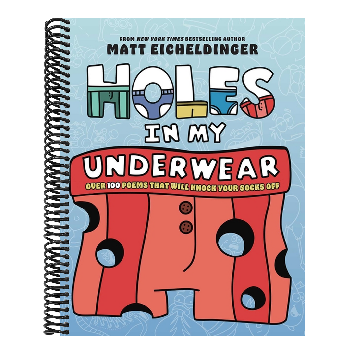 Holes in My Underwear: Over 100 Poems That Will Knock Your Socks Off