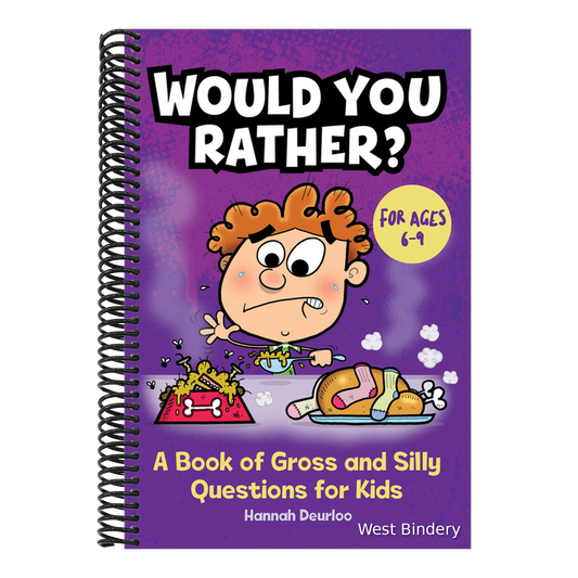 Would You Rather?: A Book of Gross and Silly Questions for Kids