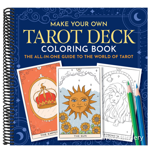 Make Your Own Tarot Deck Coloring Book: The All-In-One Guide to the World of Tarot