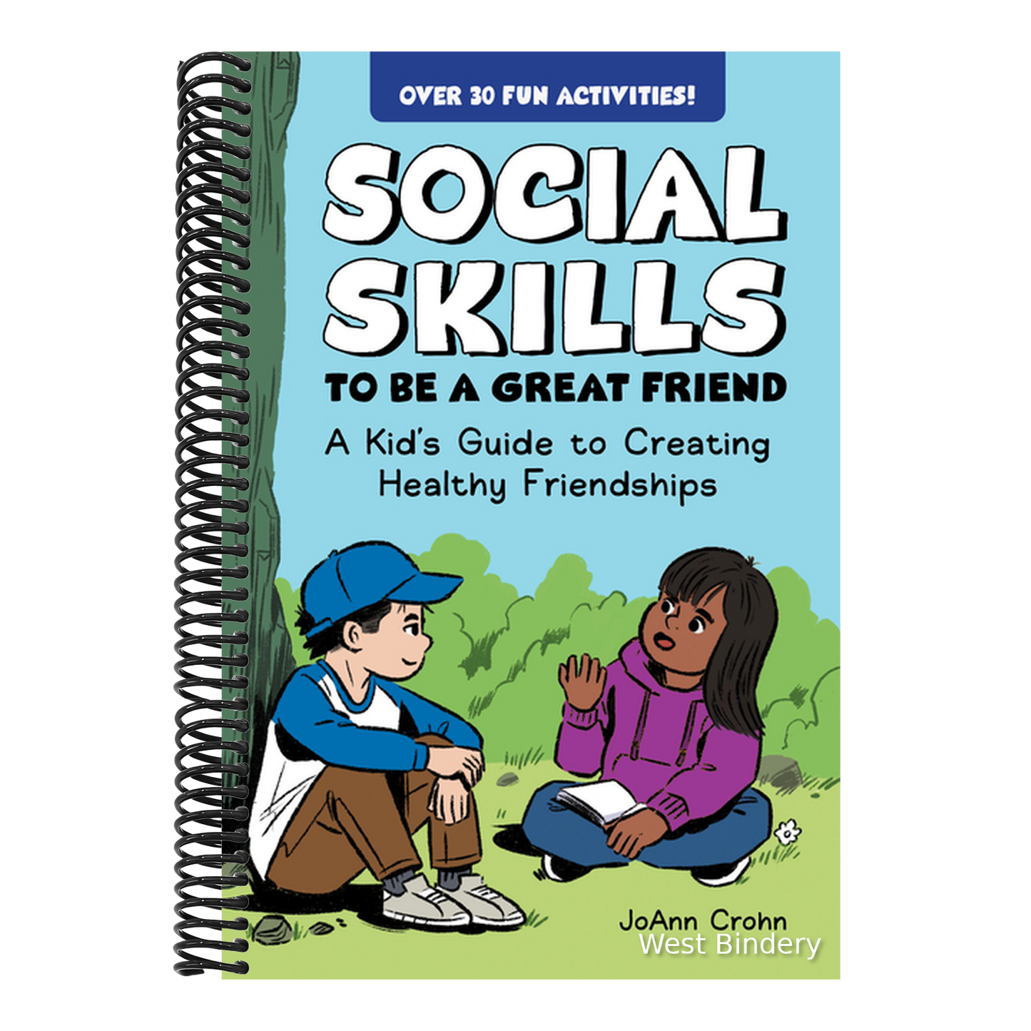 Social Skills to Be a Great Friend: A Kid's Guide to Creating Healthy Friendships