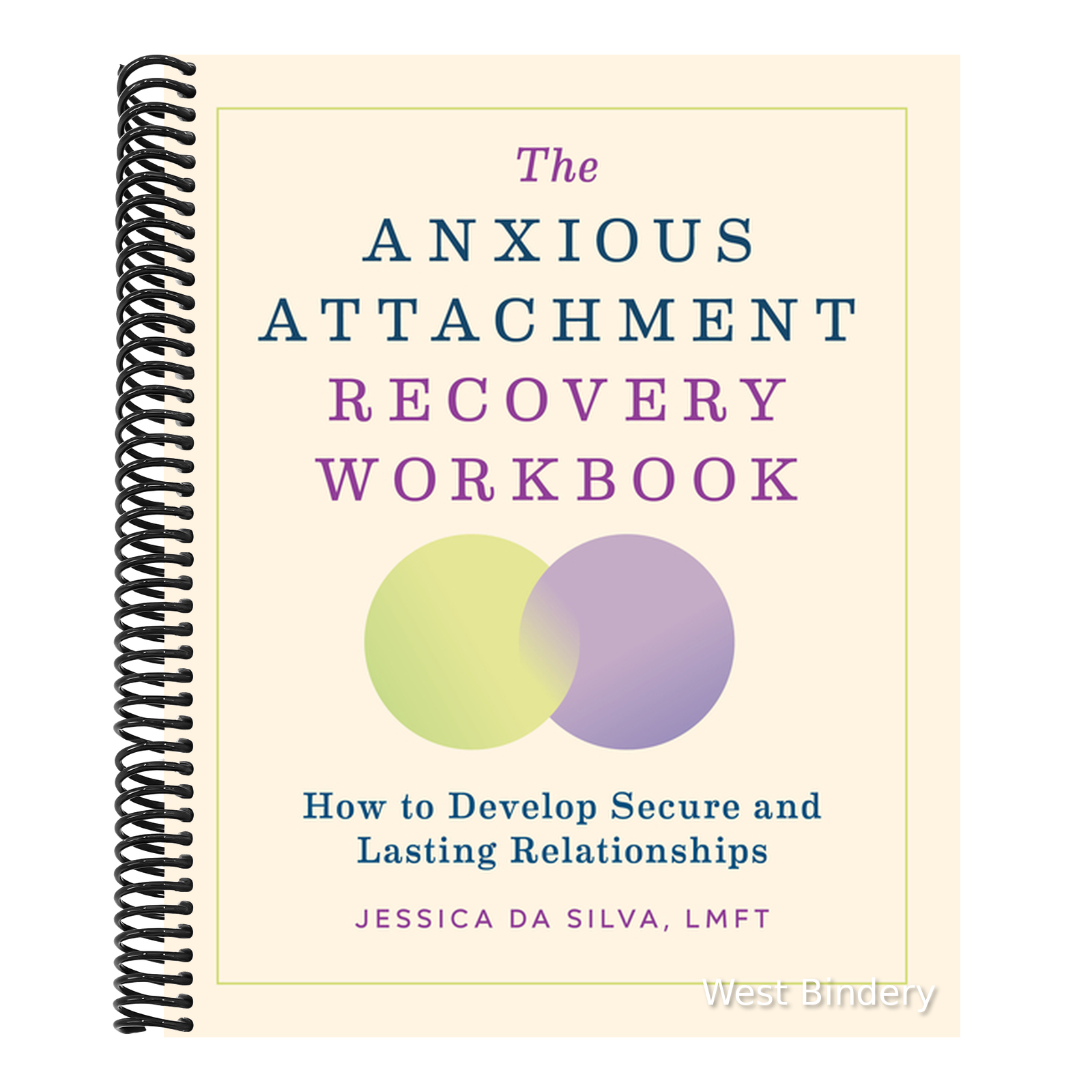 The Anxious Attachment Recovery Workbook: How to Develop Secure and La ...