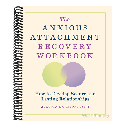 The Anxious Attachment Recovery Workbook: How to Develop Secure and Lasting Relationships