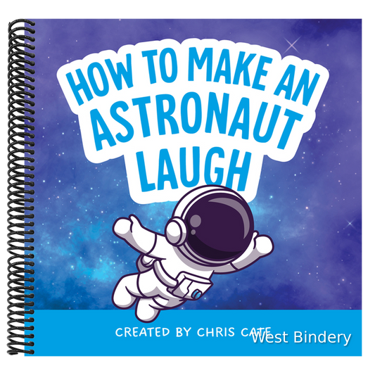 How to Make an Astronaut Laugh