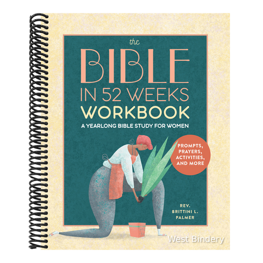 The Bible in 52 Weeks Workbook: A Yearlong Bible Study for Women