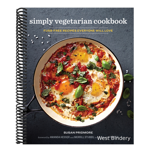 The Simply Vegetarian Cookbook: Fuss-Free Recipes Everyone Will Love