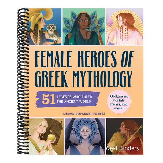Female Heroes of Greek Mythology: 51 Legends Who Ruled the Ancient World