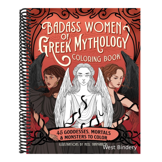 Badass Women of Greek Mythology Coloring Book: 45 Goddesses, Mortals, and Monsters to Color
