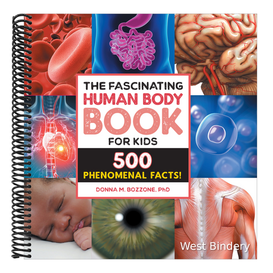 The Fascinating Human Body Book for Kids: 500 Phenomenal Facts!