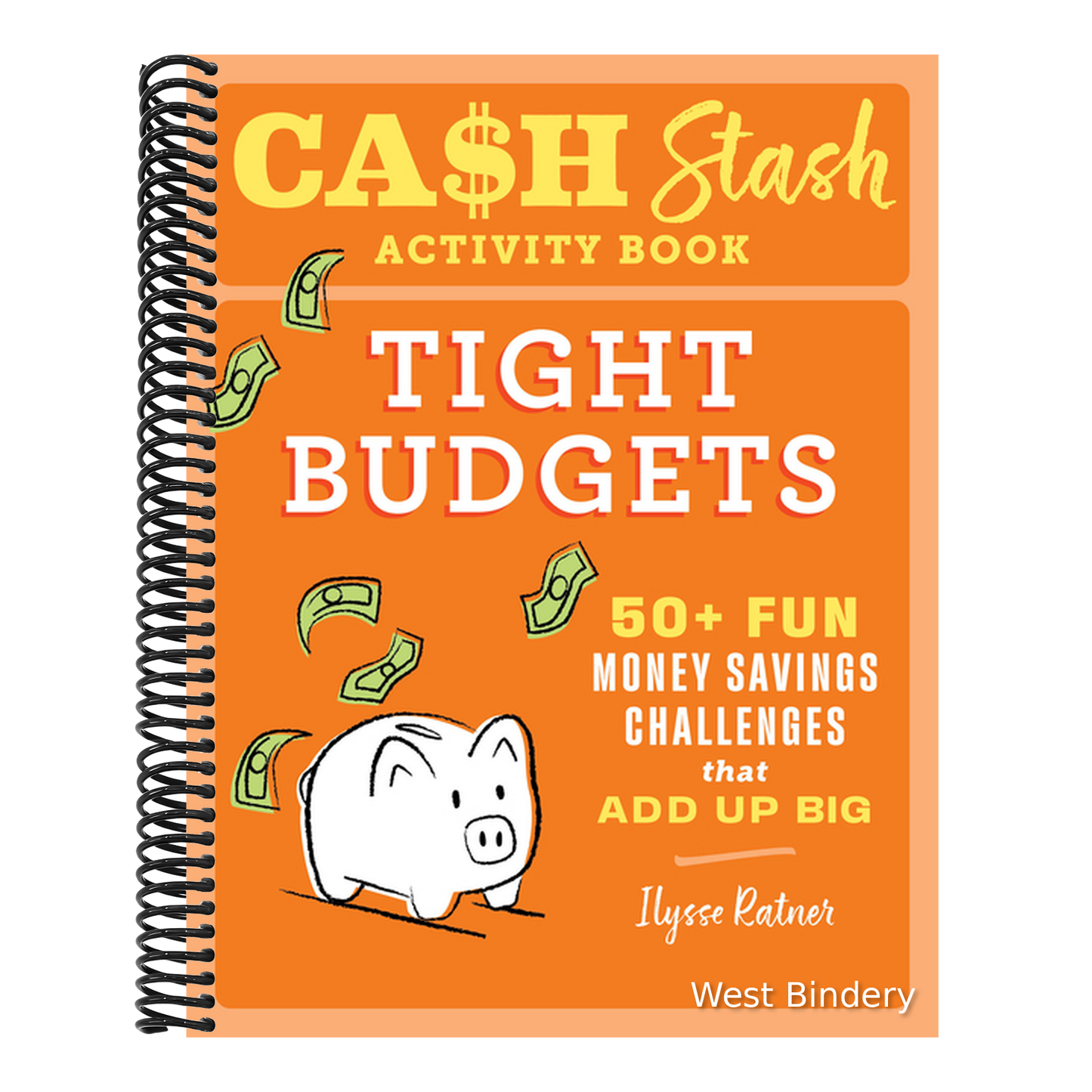Cash Stash Activity Book: Tight Budgets: 50+ Fun Money Savings Challenges That Add Up Big