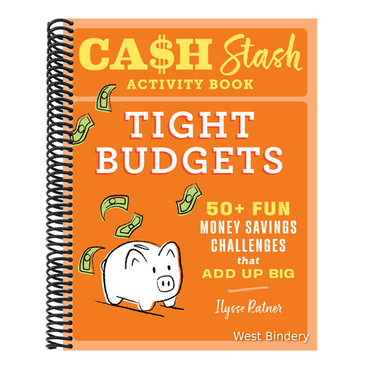 Cash Stash Activity Book: Tight Budgets: 50+ Fun Money Savings Challenges That Add Up Big