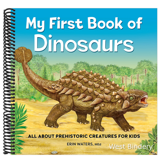 My First Book of Dinosaurs: All about Prehistoric Creatures for Kids
