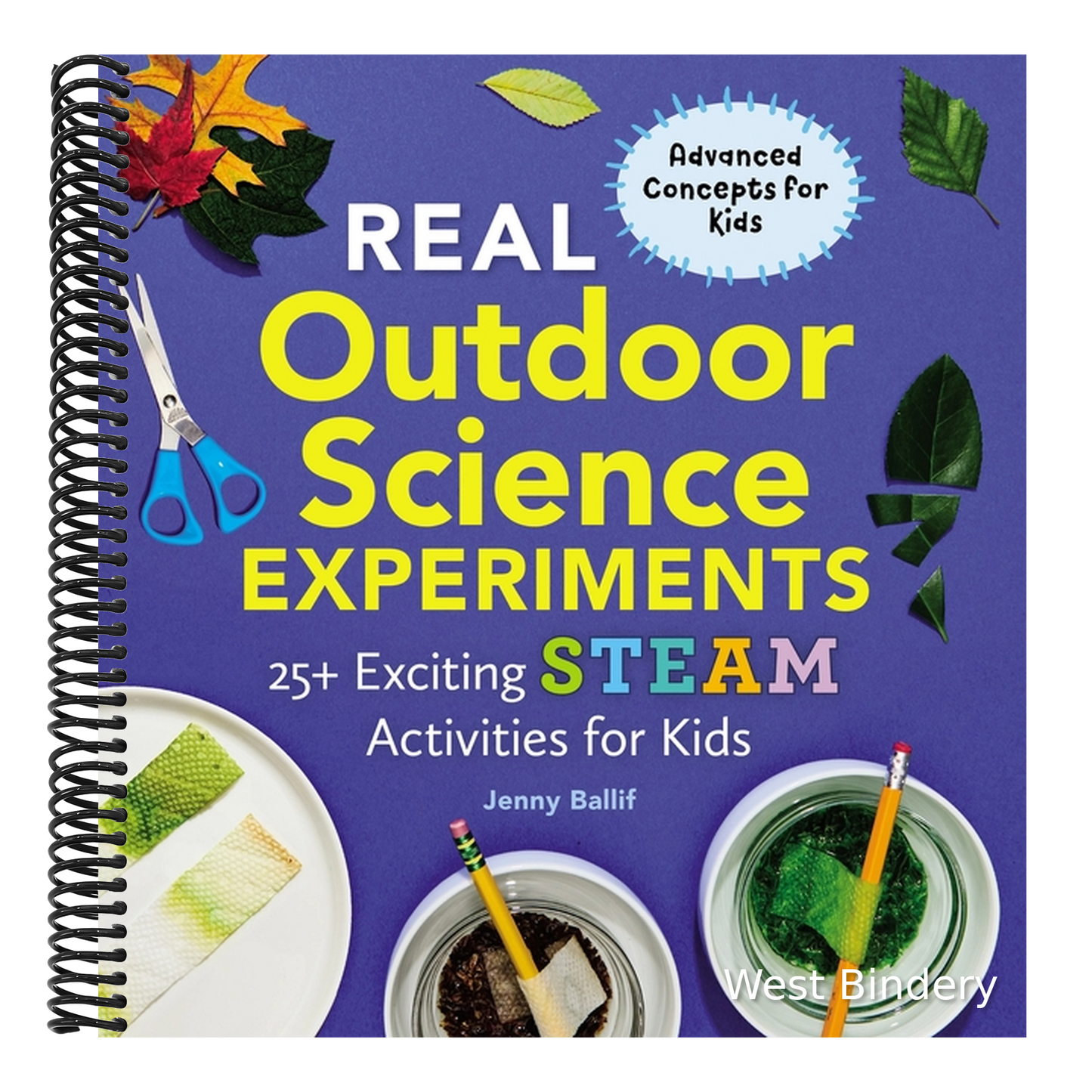 Real Outdoor Science Experiments: 25+ Exciting Steam Activities for Kids