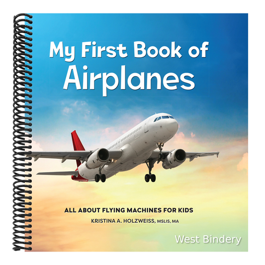 My First Book of Airplanes: All about Flying Machines for Kids