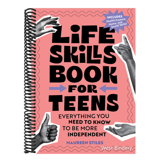 Life Skills Book for Teens: Everything You Need to Know to Be More Independent