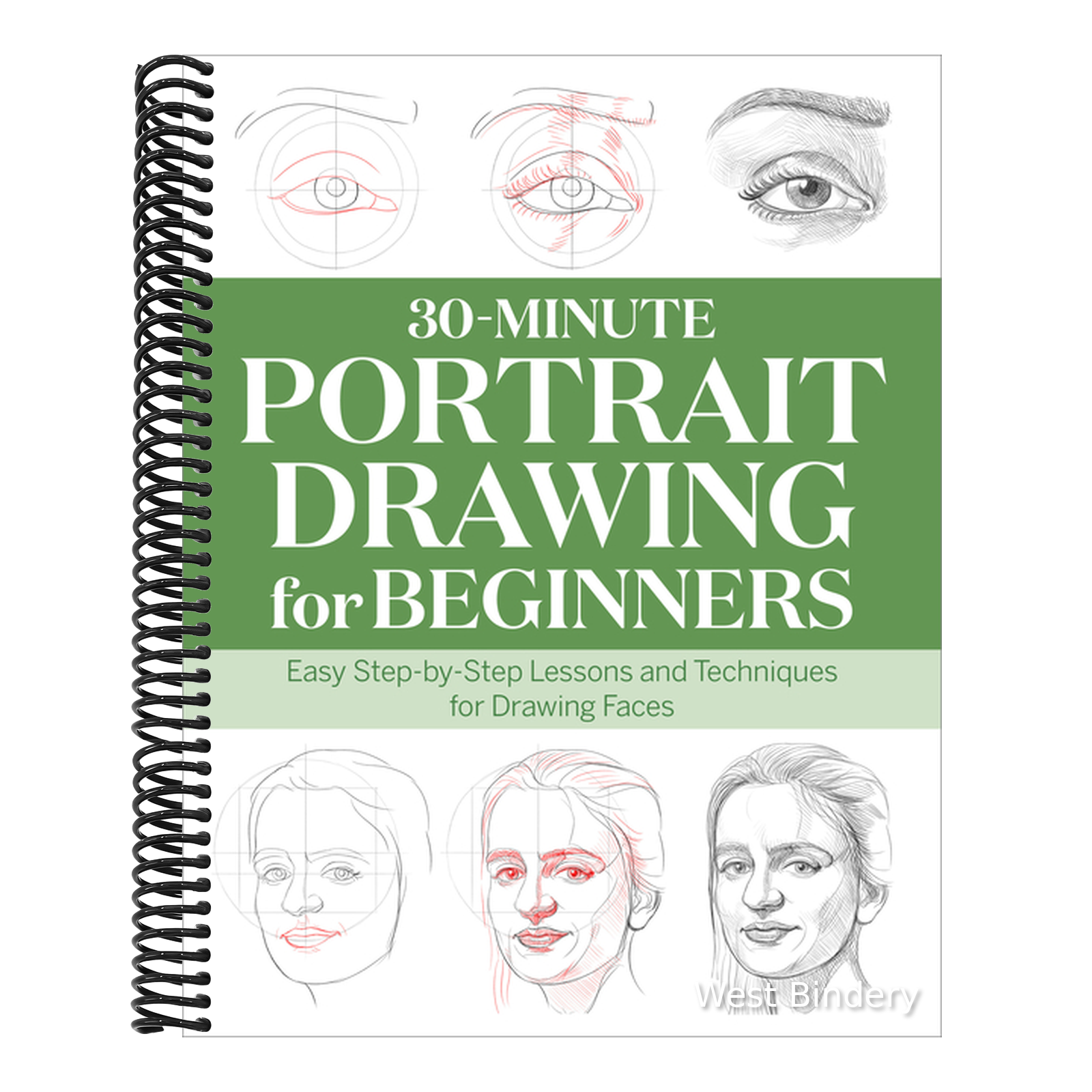 30-Minute Portrait Drawing for Beginners: Easy Step-By-Step Lessons an ...
