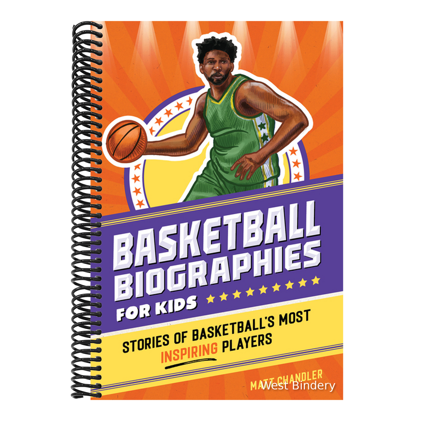 Basketball Biographies for Kids: Stories of Basketball's Most Inspiring Players