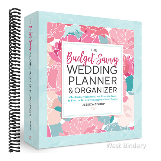 The Budget-Savvy Wedding Planner & Organizer (Binder Edition): Checklists, Worksheets, and Essential Tools to Plan the Perfect Wedding on a Small Budget