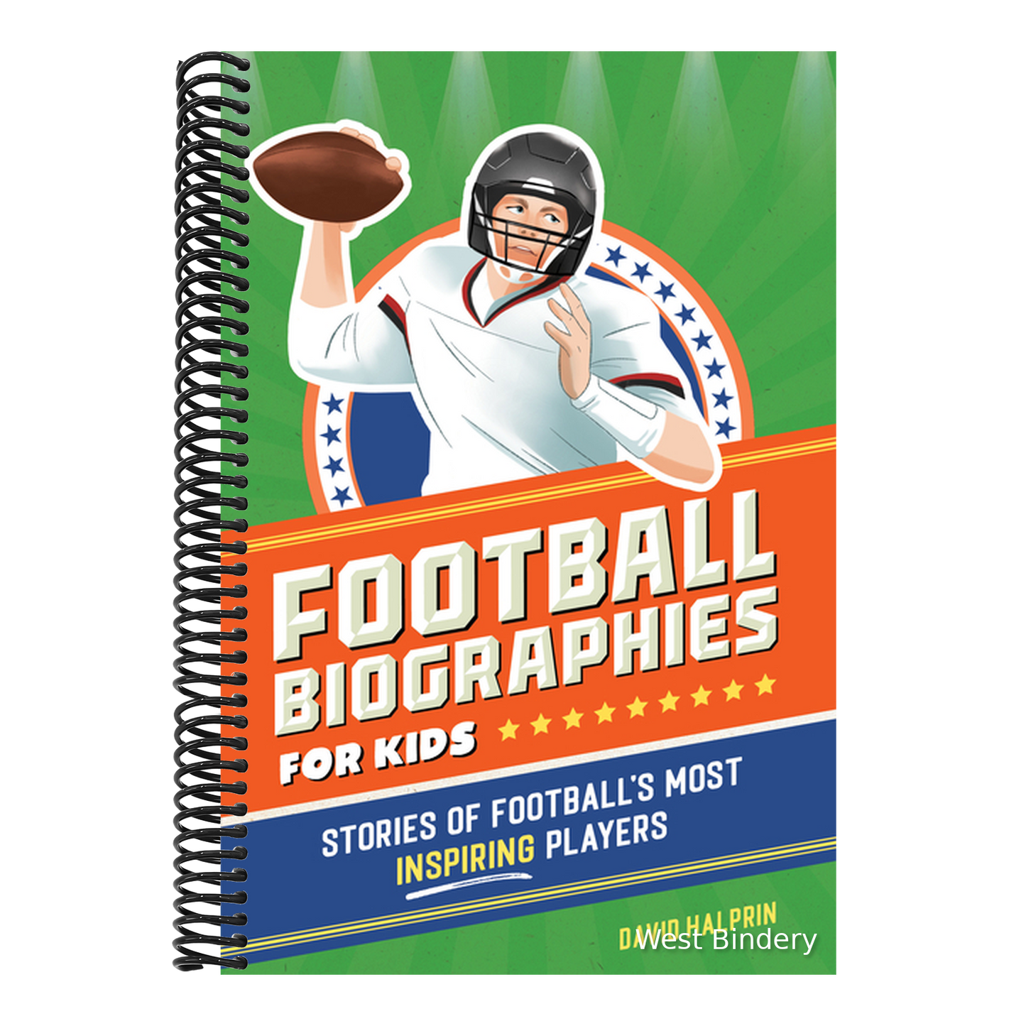 Football Biographies for Kids: Stories of Football's Most Inspiring Players