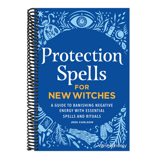 Protection Spells for New Witches: A Guide to Banishing Negative Energy with Essential Spells and Rituals