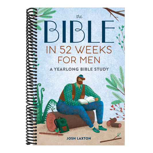 The Bible in 52 Weeks for Men: A Yearlong Bible Study (Bible in 52 Weeks)