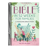 The Bible in 52 Weeks for Families: A Yearlong Bible Study (Bible in 52 Weeks)