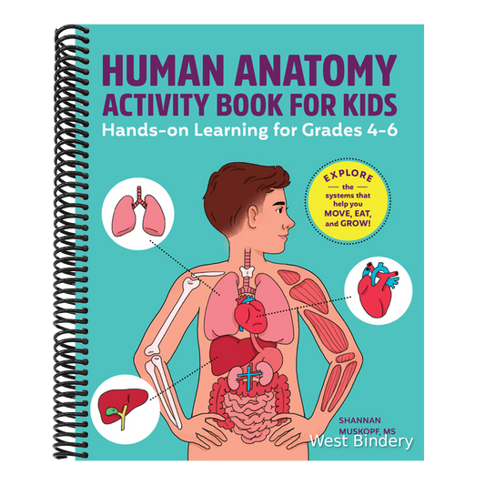 Human Anatomy Activity Book for Kids: Hands-On Learning for Grades 4-6
