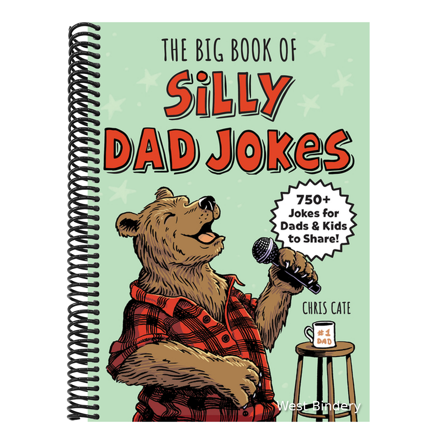 The Big Book of Silly Dad Jokes: 750+ Jokes for Dads and Kids to Share!