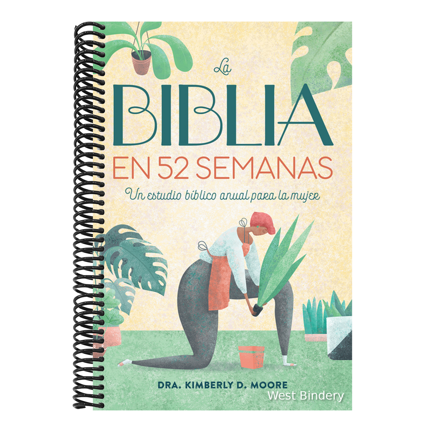 La Biblia En 52 Semanas: Un Estudio Bíblico Anual Para La Mujer