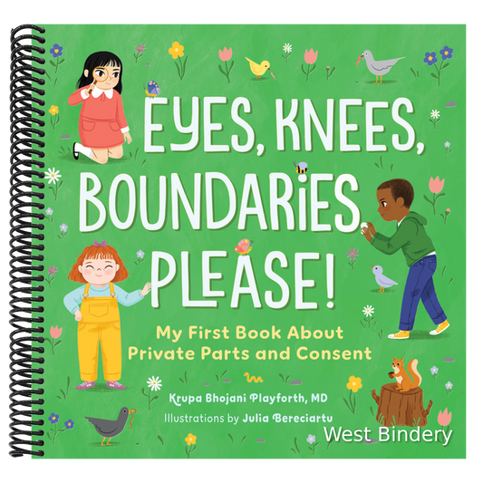 Eyes, Knees, Boundaries, Please!: My First Book about Private Parts and Consent