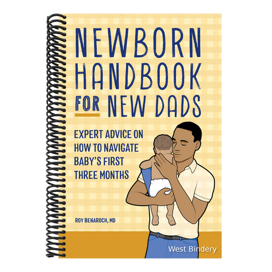 Newborn Handbook for New Dads: Expert Advice on How to Navigate Baby's First Three Months