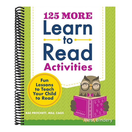 125 More Learn to Read Activities: Fun Lessons to Teach Your Child to Read