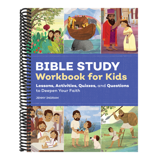 Bible Study Workbook for Kids: Lessons, Activities, Quizzes, and Questions to Deepen Your Faith (Bible Study Activity Books)
