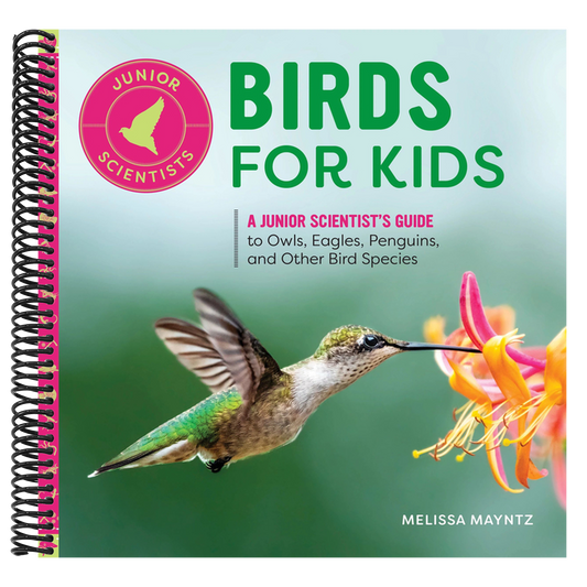 Birds for Kids: A Junior Scientist's Guide to Owls, Eagles, Penguins, and Other Bird Species (Junior Scientists)